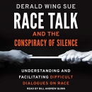 Race Talk and the Conspiracy of Silence by Derald Wing Sue