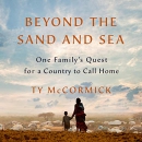 Beyond the Sand and Sea by Ty McCormick