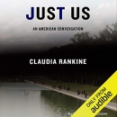 Just Us: An American Conversation by Claudia Rankine