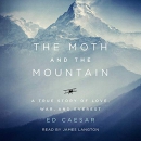 The Moth and the Mountain by Ed Caesar