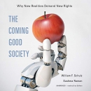 The Coming Good Society by William F. Schulz