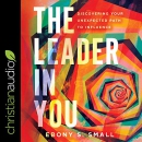 The Leader in You by Ebony S. Small