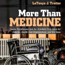 More than Medicine by LaTonya J. Trotter