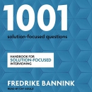 1,001 Solution-Focused Questions by Fredrike Bannink