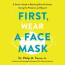 First, Wear a Face Mask by Philip M. Tierno