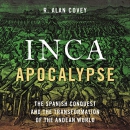 Inca Apocalypse by R. Alan Covey