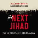 The Next Jihad: Stop the Christian Genocide in Africa by Johnnie Moore