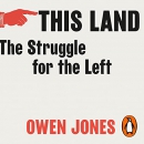 This Land: The Story of a Movement by Owen Jones