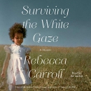 Surviving the White Gaze by Rebecca Carroll