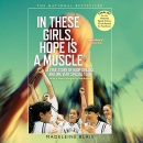 In These Girls, Hope Is a Muscle by Madeleine Blais