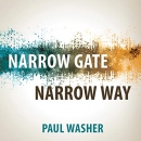 Narrow Gate Narrow Way by Paul Washer