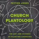 Church Plantology by Peyton Jones