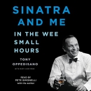 Sinatra and Me: In the Wee Small Hours by Tony Oppedisano