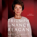 The Triumph of Nancy Reagan by Karen Tumulty