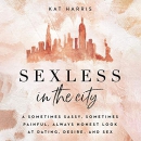 Sexless in the City by Kat Harris