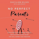 No Perfect Parents by Dave Wilson