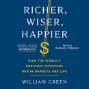 Richer, Wiser, Happier by William Green