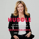 Huddle: How Women Unlock Their Collective Power by Brooke Baldwin