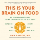 This Is Your Brain on Food by Uma Naidoo