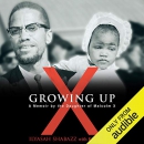 Growing Up X: A Memoir by the Daughter of Malcolm X by Ilyasah Shabazz