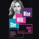 She Will Rise by Katie Hill