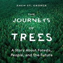 The Journeys of Trees by Zach St. George