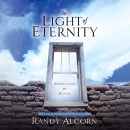 In Light of Eternity: Perspectives on Heaven by Randy Alcorn