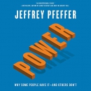 Power: Why Some People Have It-and Others Don't by Jeffrey Pfeffer