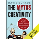 The Myths of Creativity by David Burkus