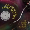 Last Night a DJ Saved My Life by Bill Brewster