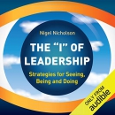 The "I" of Leadership by Nigel Nicholson
