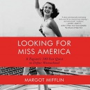 Looking for Miss America by Margot Mifflin