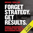 Forget Strategy. Get Results. by Michael Tobin