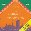 The Radiance of a Thousand Suns by Manreet Sodhi Someshwar