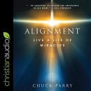 Alignment: Live a Life of Miracles by Chuck Parry