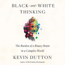 Black-and-White Thinking by Kevin Dutton