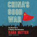 China's Good War by Rana Mitter