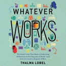 Whatever Works by Thalma Lobel