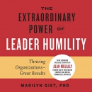 The Extraordinary Power of Leader Humility by Marilyn Gist