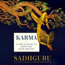 Karma: A Yogi's Guide to Crafting Your Destiny by Sadhguru