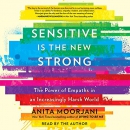 Sensitive Is the New Strong by Anita Moorjani