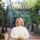 Stronger: Courage, Hope, and Humor in My Life with John McCain by Cindy McCain