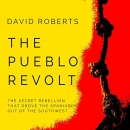 The Pueblo Revolt by David Roberts