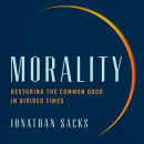 Morality: Restoring the Common Good in Divided Times by Jonathan Sacks