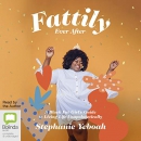 Fattily Ever After by Stephanie Yeboah