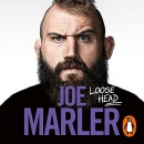 Loose Head: Confessions of an (Un)Professional Rugby Player by Joe Marler