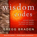 The Wisdom Codes by Gregg Braden