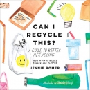 Can I Recycle This? by Jennie Romer