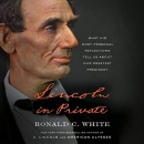 Lincoln in Private by Ronald C. White