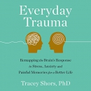 Everyday Trauma by Tracey Shors